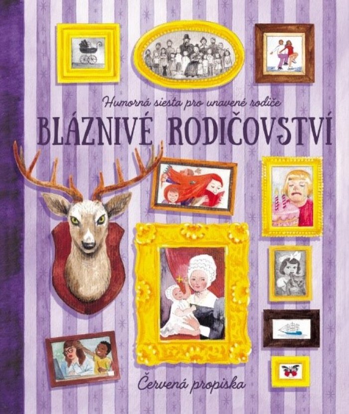 Červená propiska: BLÁZNIVÉ RODIČOVSTVÍ